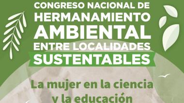 Roberts recibirá el 6° Congreso Nacional de Hermanamiento Ambiental