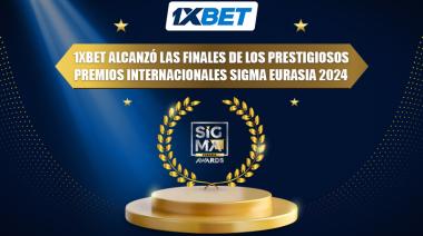 1xBet alcanzó las finales de los prestigiosos premios internacionales SiGMA Eurasia 2024.