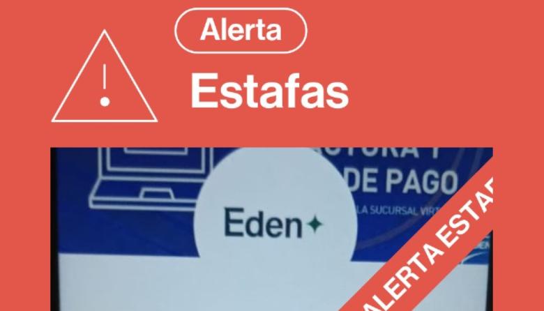 Intentan realizar estafas en nombre de EDÉN