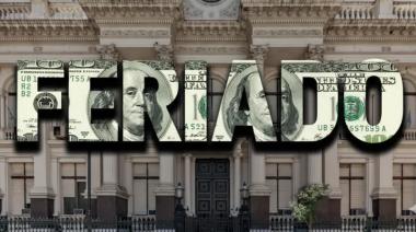 Feriado bancario en medio de la volatilidad del dólar