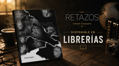“Retazos”, el libro de Ismael Canaparo, ya está en venta en las librerías locales
