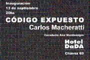 Carlos Macheratti presenta la exhibición Código Expuesto en la galería Hotel Dada